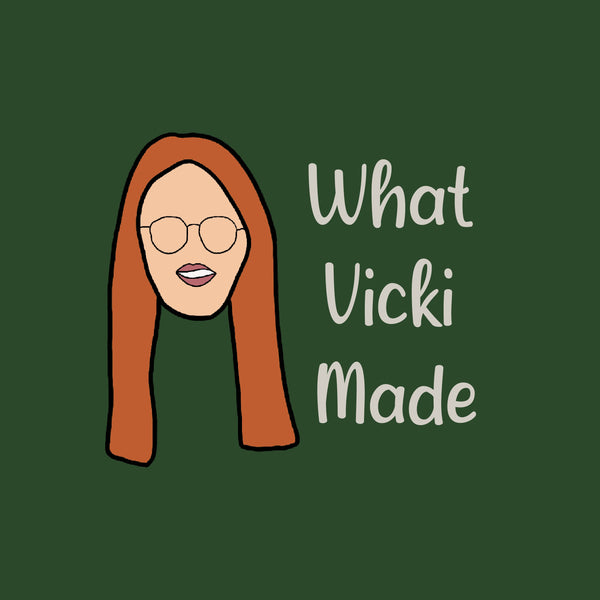 What Vicki Made
